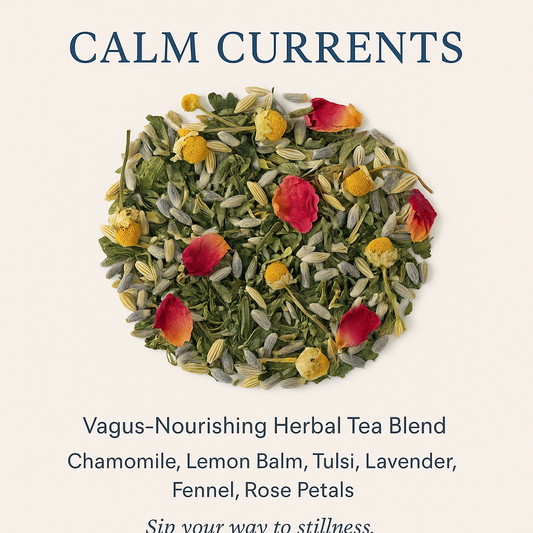 Calm Currents – Vagus-Nourishing Herbal Tea Blend